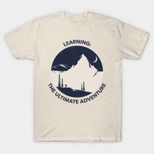 Discoveries: Learning The Ultimate Adventure T-Shirt